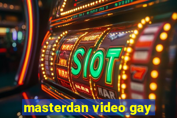 masterdan video gay